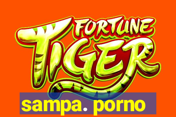 sampa. porno